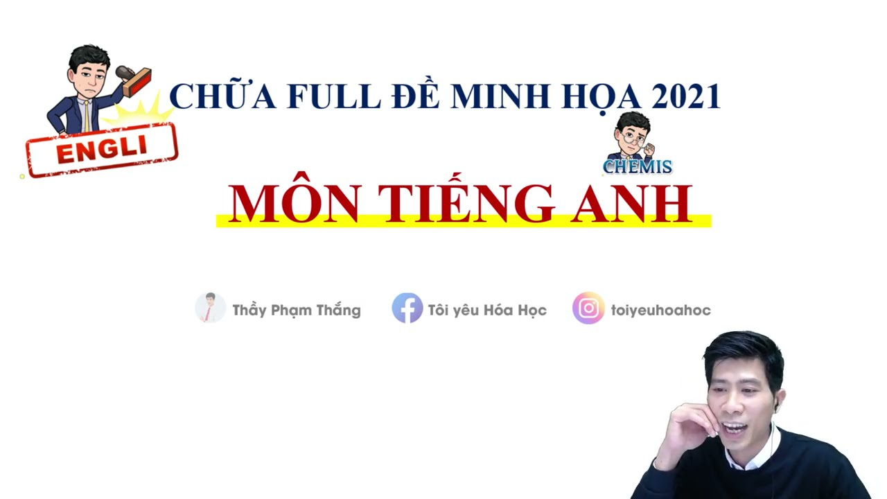 CHỮA ĐỀ MINH HỌA TIẾNG ANH - DẠY TIẾNG ANH BẰNG HÓA