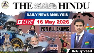 The Hindu Analysis | 16th May, 2026 | Editorial Analysis | The Hindu Newspaper | Current Affairs