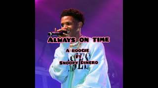 A boogie_Always on time lyrics ft Snoopy Dinero