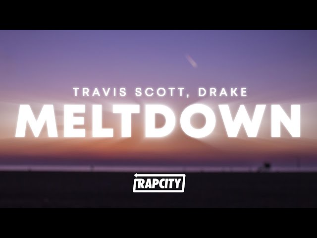 Travis Scott - MELTDOWN (Lyrics) 