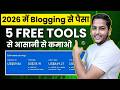 Make Money Online With Google AdSense By Using These 5 Free Blogging Tools in 2026