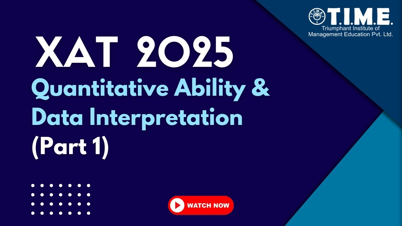 XAT 2025 QA DI Analysis | Part 1 | Quant & Data Interpretation Questions Solved | TIME 4 MBA