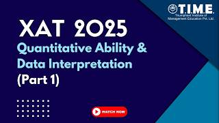 XAT 2025 QA DI Analysis | Part 1 | Quant &amp; Data Interpretation Questions Solved | TIME 4 MBA