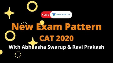 CAT 2021 New Exam Pattern | With Abhilasha Swarup & Ravi Prakash | Prepare with Unacademy CATalyst