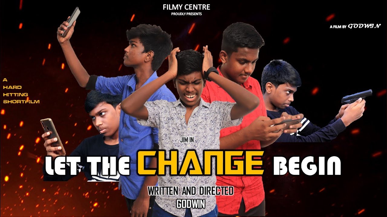 LET THE CHANGE BEGIN | DRAMATIC SHORTFILM | GODWIN | JIM | FILMY CENTRE | TAMIL |
