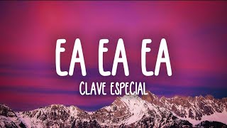 Clave Especial - EA EA EA