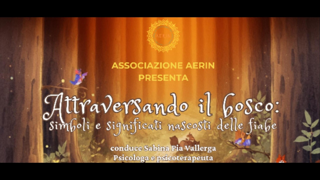 Attraversando il Bosco: Simboli e Significati nascosti delle Fiabe (presentazione)