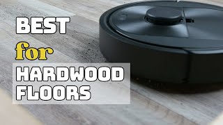 Top 4 Best Robot Vacuums For Hardwood Floors and Pet Hair 2024 Reviews