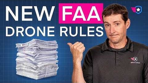 New FAA Drone Rules - Part 108 Explained