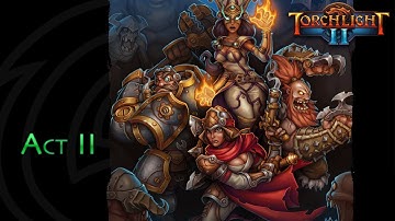 Torchlight II - Act II - Engineer - Veteran