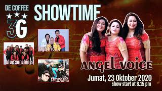 De' Coffee 3G showtime Angel Voice. Also perform Blue Sunshine, Lago Trio, Fama Band. 23 Okt 2020.