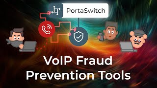 VoIP Fraud Prevention Tools and How They Work | PortaSwitch Features
