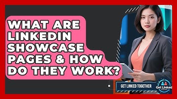 What Are LinkedIn Showcase Pages & How Do They Work? - Get Linked Together
