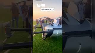 Flying Cars Are Here! | Flying Car 2023