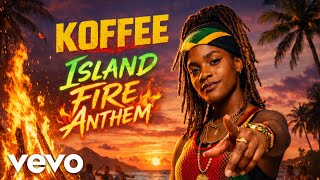 Koffe - Island Fire Anthem (Official Lyrics Music Video 2026) 