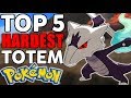 Top 5 Hardest Totem Pokémon in Pokémon Ultra Sun and Ultra Moon