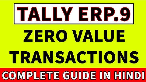 Recording Zero Valued Transaction Entry in Tally ERP.9  with example| Tally Tutorial in Hindi |