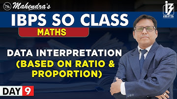 Data Interpretation | Based on Ratio & Proportion | Maths | By Saif Mahendras | IBPS SO Class