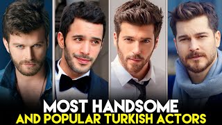 Top 15 Most Handsome and Popular Turkish Actors Of 2024