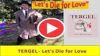 TERGEL | Let's Die For Love TERGEL | Let's Die For Love