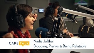 Nadia Jaftha: Blogging, Pranks & Being Relatable