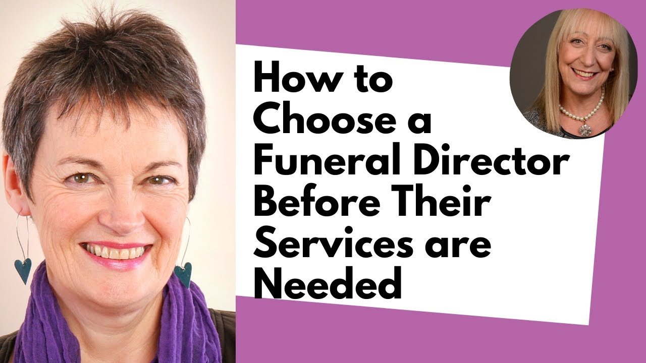 How to Choose a Funeral Director Before Their Services Are Needed YouTube
