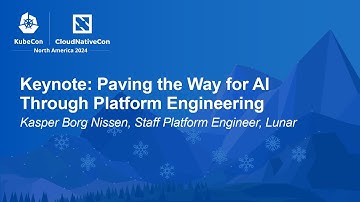 Keynote: Paving the Way for AI Through Platform Engineering - Kasper Borg Nissen