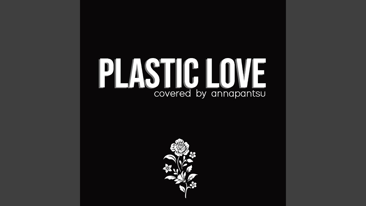 Plastic Love YouTube