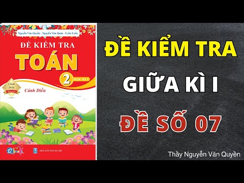 Video Toán Lớp 2 Cánh Diều | Đề kiểm tra giữa kì số 7 - Học... - youtube