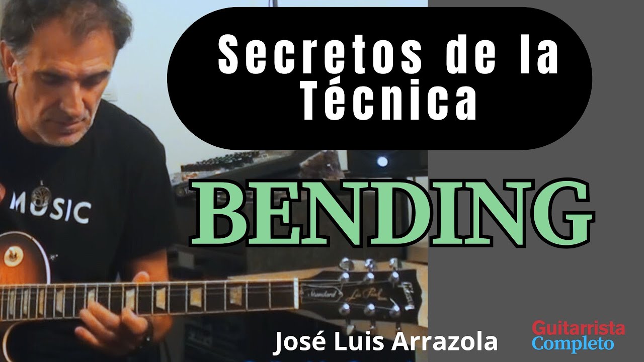 SECRETOS de la TÉCNICA-EXPRESIÓN-BENDING por José Luis Arrazola
