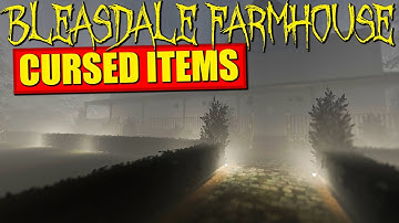 Cursed Items spawn locations on REWORKED Bleasdale Farmhouse