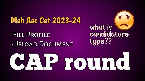 Mah Aac Cet - 2023 | Cap round | Profile and Documents Uploading| Step by step