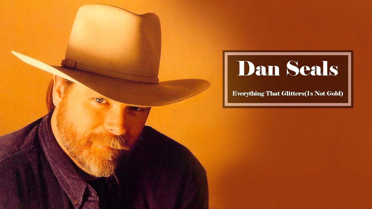 Dan Seals Everything That Glitters (Is Not Gold) YouTube