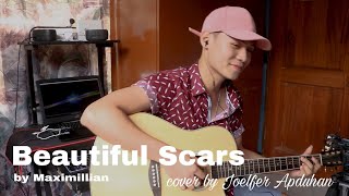 Beautiful Scars - Maximillian (Cover by JOELFER)