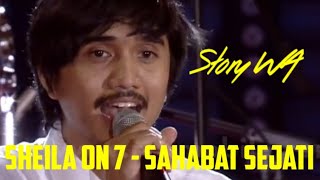 story WA sheila On 7 - Sahabat sejati