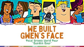 Video thumbnail of "Total Drama World Tour ‘We Built Gwen’s Face’ Lyrics (Color Coded)"