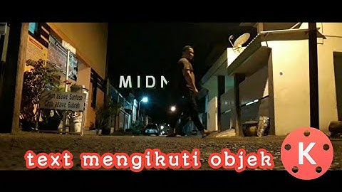 Tuttorial Membuat Text Bergerak Mengikuti Objek Dalam Video