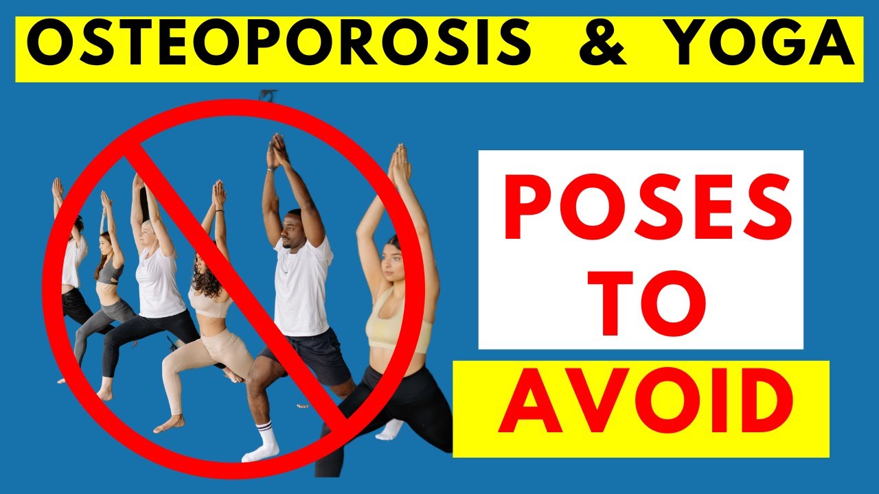 Osteoporosis Alert These Yoga Poses Could Be Dangerous YouTube Osteoporosis Alert These Yoga Poses Could Be Dangerous YouTube