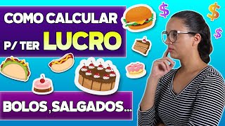 2 FORMAS de CALCULAR para VOCÊ TER LUCRO nos seus BOLOS, SALGADOS, TORTAS....