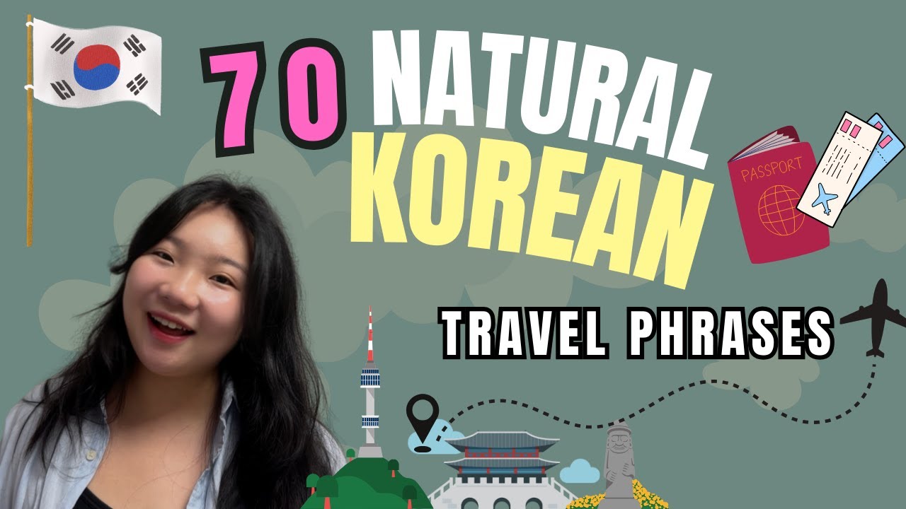 Learn 70 Natural Korean Travel Phrases | survival Korean