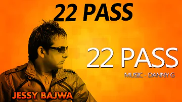 Jessy Bajwa & Naseebo Lal - 22 Pass