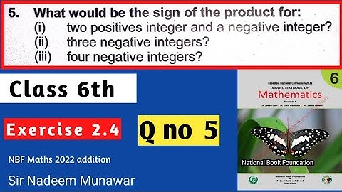 Class 6 Exercise 2.4 Q no 5 NBF Maths Ex 2.4 Sign in multiplication of integers Sir Nadeem Munawar