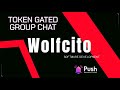Aprendiendo a crear un Token Gated Group Chat en Push Protocol con Wolfcito