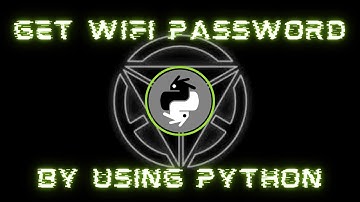 GET WI-FI PASSWORD BY USING PYTHON.