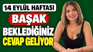 Başak Burcu - Yükselen Başak / 14 Eylül - 20 Eylül Haftalık Astrolojik Öngörüler