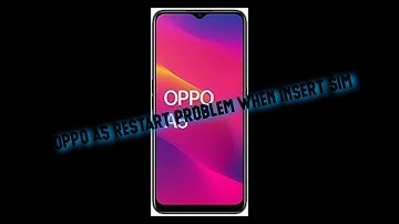 Oppo A5 restart problem when insert sim