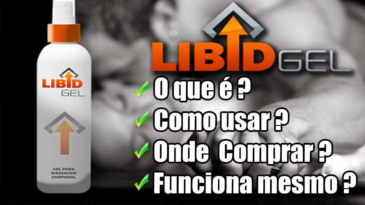 Libid Gel funciona msm? COMO USAR O LIBID GEL - YouTube