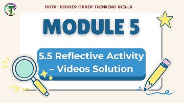 HOTS Module 5.5 | Reflective Activity (Videos) | Presentation Skills & Collaboration | Module 5