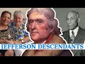Thomas Jefferson S Descendants With Sally Hemings From Monticello To Today