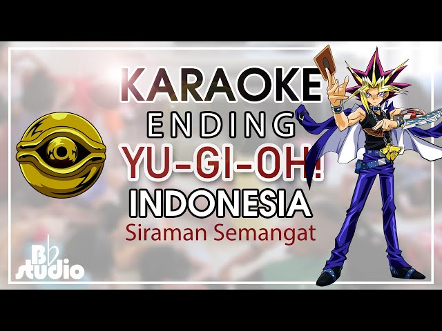 Yu-Gi-Oh! Ending Indonesia Karaoke (Siraman Semangat) class=